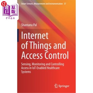 Acces 物联网医 and Sensing Monitoring Control Things Access 物联网和访问控制 海外直订Internet Controlling