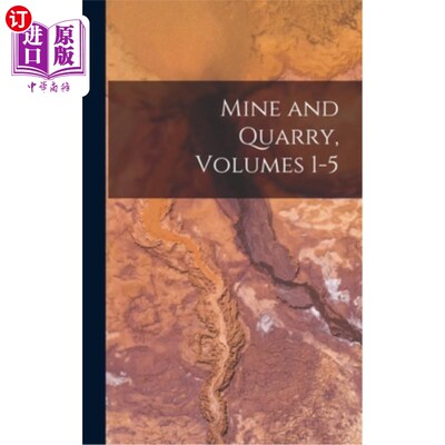 海外直订Mine and Quarry, Volumes 1-5 矿山与采石场，卷1-5