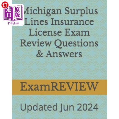 海外直订Michigan Surplus Lines Insurance License Exam Review Questions & Answers 密歇根州盈余线保险许可证考试审查问