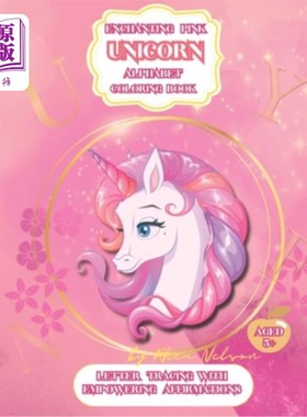 海外直订Enchanting Pink Unicorn Alphabet Coloring Book for Positive Learning Journeys: U 迷人的粉红色独角兽字母着色