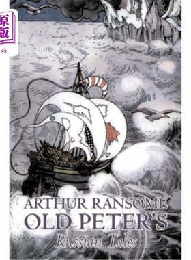海外直订Old Peter's Russian Tales by Arthur Ransome, Fiction, Animals - Dragons, Unicorn 阿瑟·兰索姆的《老彼得的俄