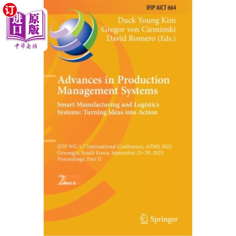 海外直订Advances in Production Management Systems. Smart Manufacturing and Logistics Sys 生产管理系统的进展。智能制