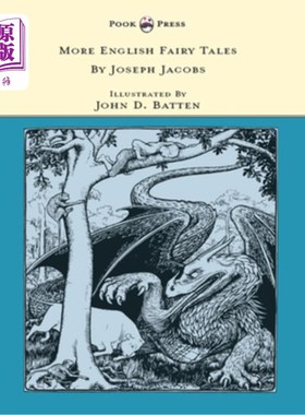 海外直订More English Fairy Tales - Illustrated by John D. Batten: Pook Press 更多英语童话故事-插图由John D. Batten: