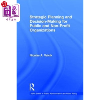 海外直订Strategic Planning and Decision-Making for Public and Non-Profit Organizations 公共和非营利组织的战略规划和