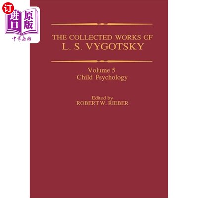 海外直订The Collected Works of L. S. Vygotsky: Child Psychology L.S.Vygotsky的作品集：儿童心理学
