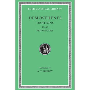 德摩斯梯尼 演说集 卷五 Orations Volume V Orations 41-49 Private Cases 英文原版 Demosthenes【中商原版】