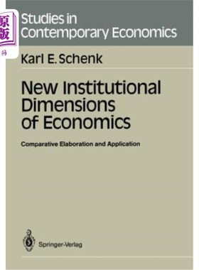 海外直订New Institutional Dimensions of Economics: Comparative Elaboration and Applicati 经济学的新制度维度：比较阐