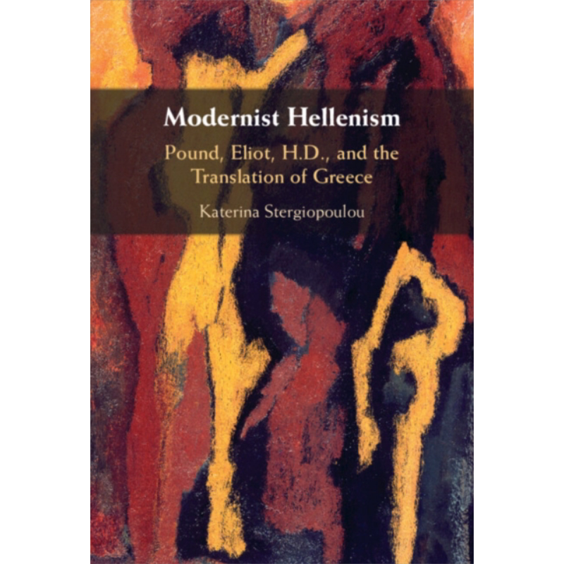 现代希腊主义 庞德 艾略特与希腊翻译 Modernist HellenismPound 英文原版 Katerina Stergiopoulou 人文社科【中商原版】