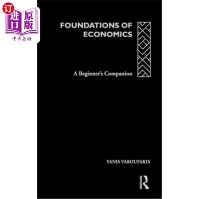 海外直订Foundations of Economics: A Beginner's Companion 经济学基础