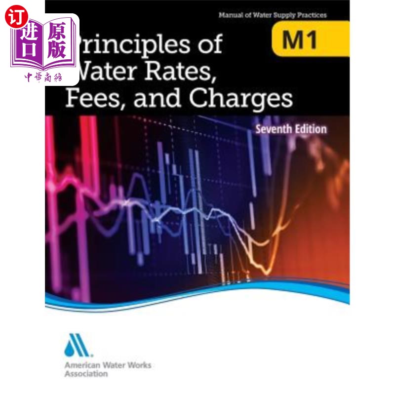 海外直订M1 Principles of Water Rates, Fees and Charges, 7th Edition M1水费收费原则，第7版