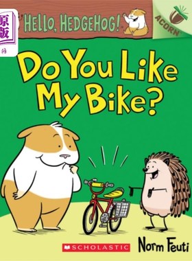 海外直订Hello, Hedgehog: Do You Like My Bike? 你好，刺猬:你喜欢我的自行车吗?