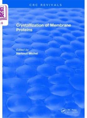海外直订医药图书Crystallization of Membrane Proteins 膜蛋白的结晶