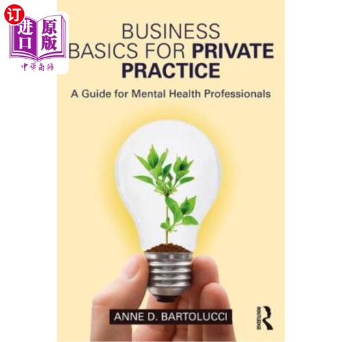 海外直订Business Basics for Private Practice: A Guide for Mental Health Professionals 私人诊所的业务基础:心理健康专