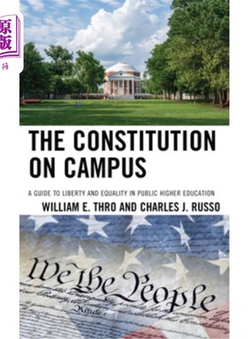 海外直订The Constitution on Campus: A Guide to Liberty and Equality in Public Higher Edu 《校园宪法:公共高等教育的
