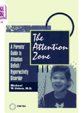海外直订医药图书The Attention Zone: A Parent's Guide to Attention Deficit/Hyperactivity 《注意区:注意缺陷/多动症家