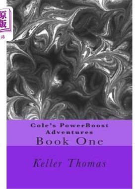 海外直订Cole's PowerBoost Adventures: Book One 科尔的PowerBoost冒险：第一册
