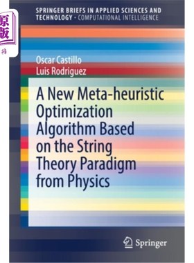 海外直订A New Meta-Heuristic Optimization Algorithm Based on the String Theory Paradigm  一种新的基于物理弦理论范式