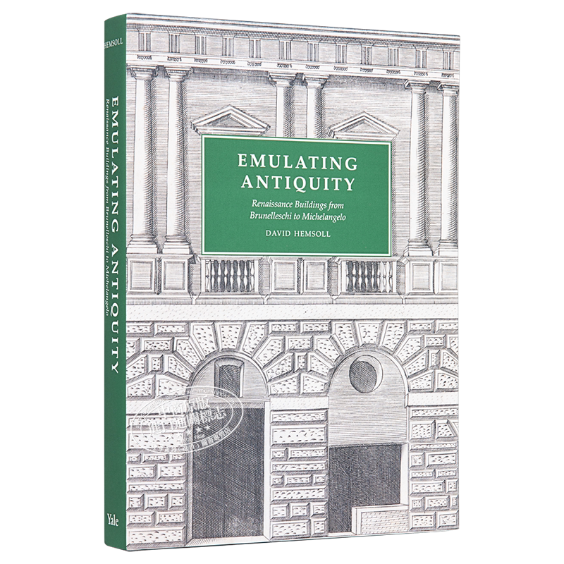 现货 Emulating Antiquity 进口艺术 仿古：从布鲁内莱斯基到米开朗基罗文艺复兴建筑【中商原版】