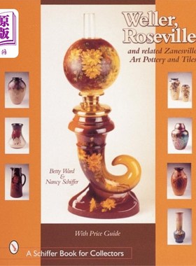 海外直订Weller, Reville, and Related Zanesville Art Pott... 韦勒，雷维尔和相关的赞斯维尔艺术陶器和瓷砖