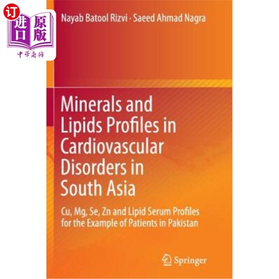 海外直订医药图书Minerals and Lipids Profiles in Cardiovascular Disorders in South Asia: Cu, Mg,  南亚心血管疾病中的