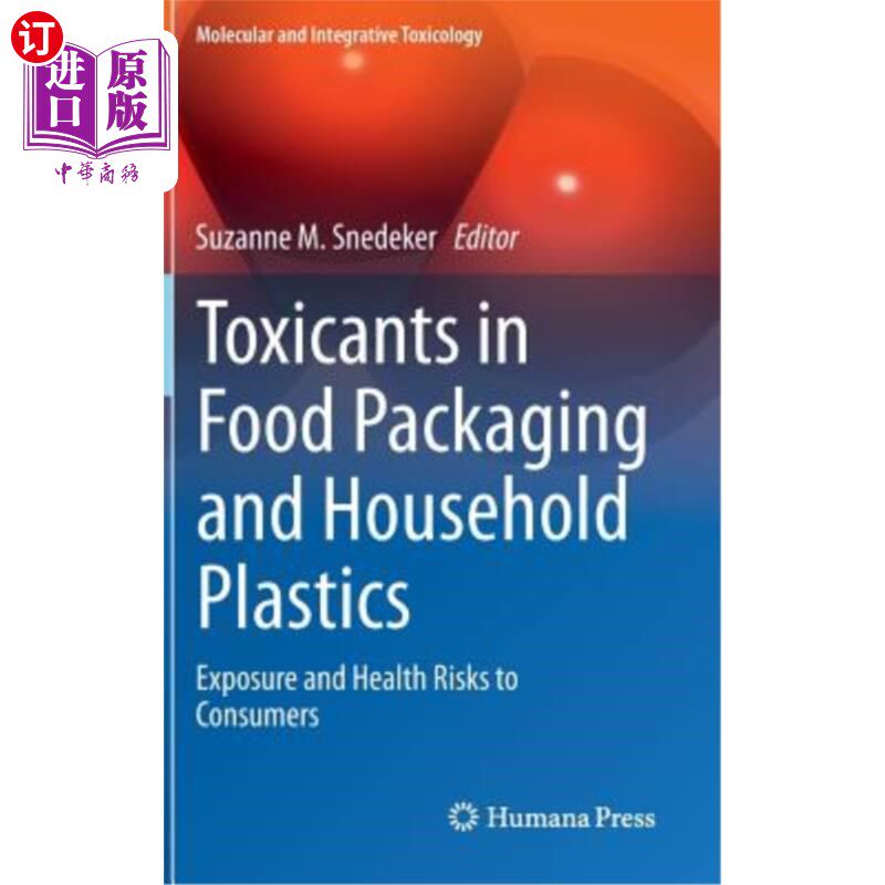 海外直订医药图书Toxicants in Food Packaging and Household Plastics: Exposure and Health Risks to 食品包装和家用塑料