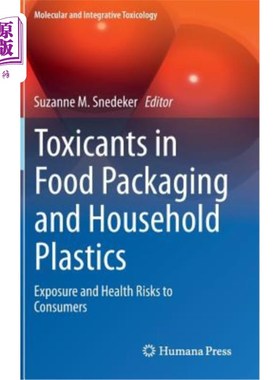 海外直订医药图书Toxicants in Food Packaging and Household Plastics: Exposure and Health Risks to 食品包装和家用塑料