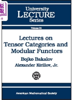 关于张量范畴和模数函子的讲座 英文原版 Lectures on Tensor Categories and Modular Functors Alexander Kirillov【中商原
