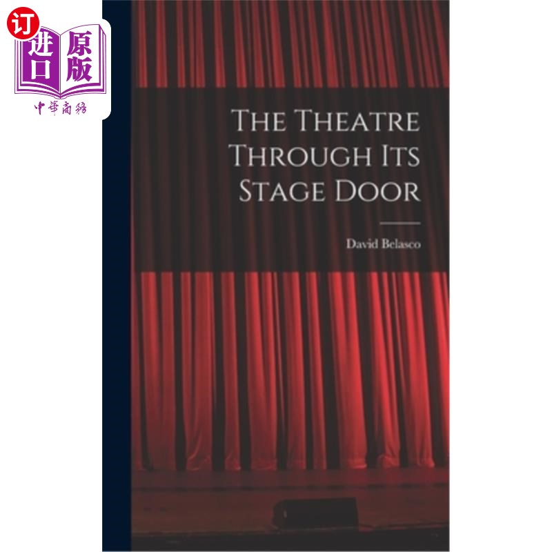 海外直订The Theatre Through its Stage Door 剧院的舞台门