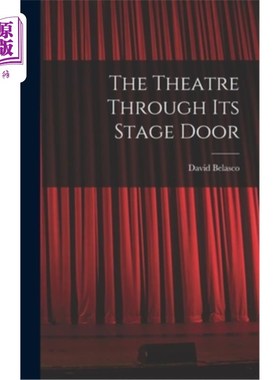 海外直订The Theatre Through its Stage Door 剧院的舞台门