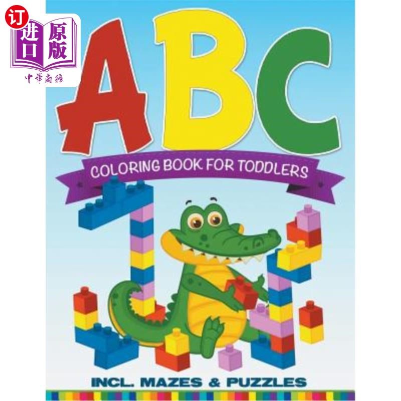 海外直订ABC Coloring Book for Toddlers Incl. Mazes & Puzzles ABC幼儿彩绘书，包括迷宫和拼图