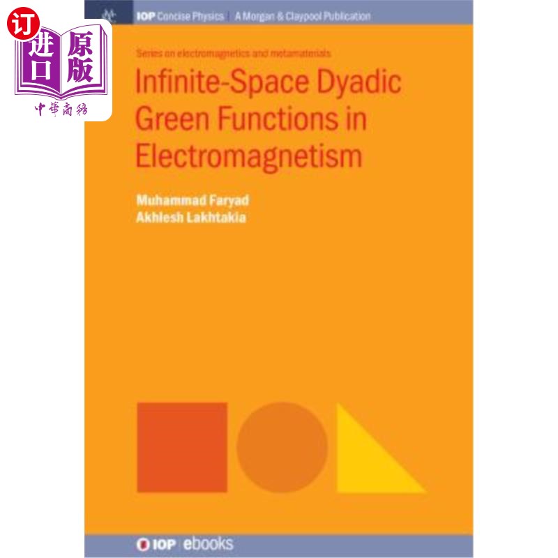 海外直订Infinite-Space Dyadic Green Functions in Electromagnetism 电磁学中的无限空间并矢格林函数