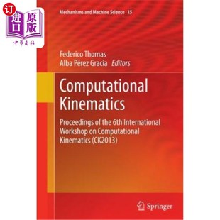计算运动学 Kinematics Proceedings 6th Workshop International 海外直订Computational 第六届国际计算 Compu the