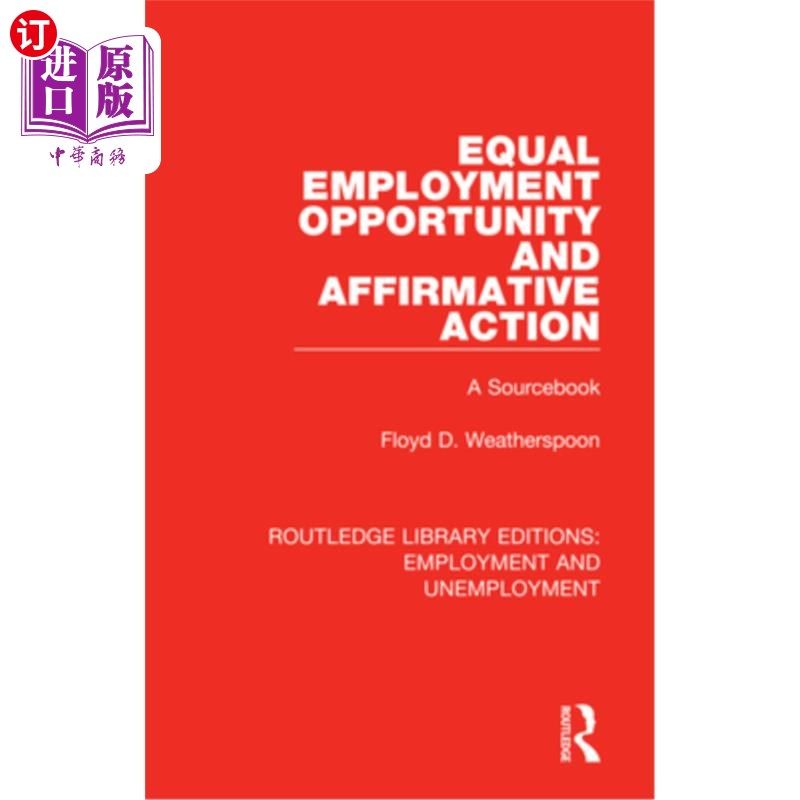 海外直订Equal Employment Opportunity and Affirmative Action: A Sourcebook 平等就业机会和平权行动:原始资料