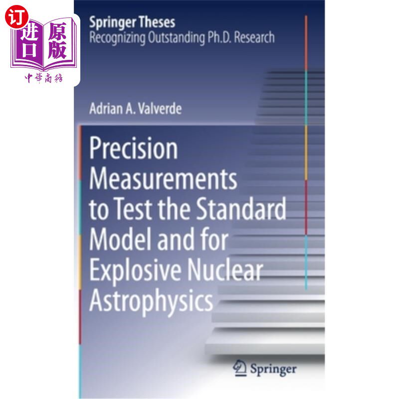 海外直订Precision Measurements to Test the Standard Model and for Explosive Nuclear Astr 测试标准模型和爆炸核天体物理学