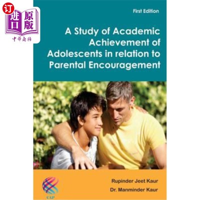 海外直订A Study of Academic Achievement of Adolescents in relation to Parental Encourage 父母鼓励对青少年学业成绩影