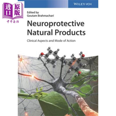 现货 Neuroprotective Natural Products Clinical Aspects And Mode Of Action Goutam Brahmachari 英文【中商原版】wiley
