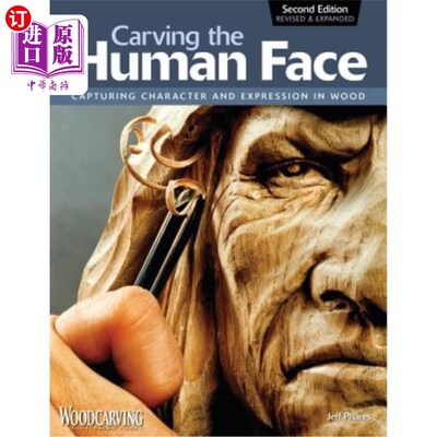 海外直订Carving the Human Face: Capturing Character and Expression in Wood 雕刻人脸:在木头中捕捉性格和表情