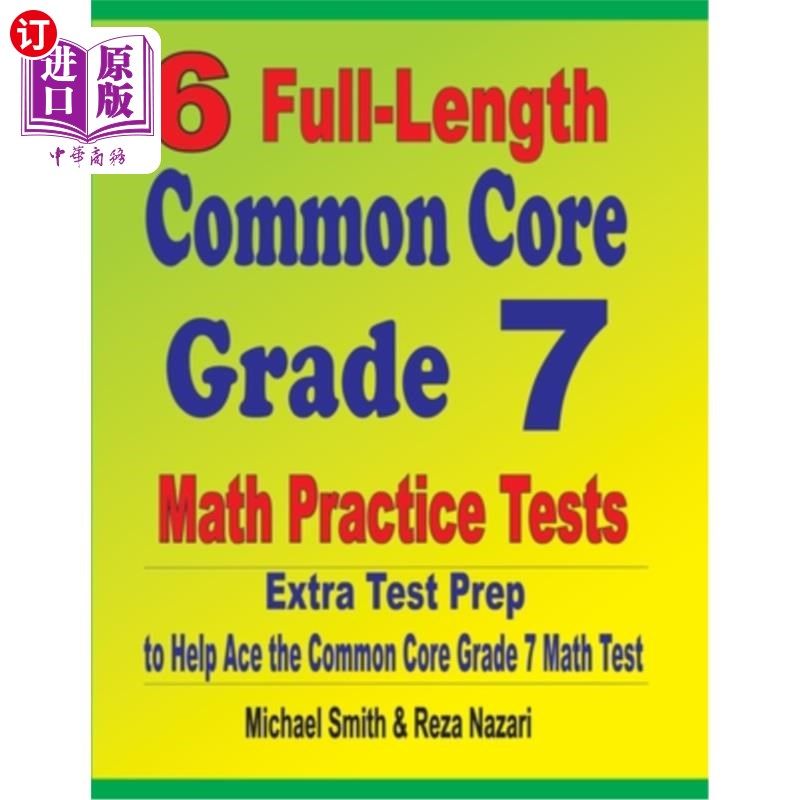 海外直订6 Full-Length Common Core Grade 7 Math Practice Tests: Extra Test Prep to Help A 6个完整的普通核心7年级数学