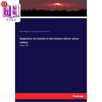 海外直订德语 Gespr?che mit Goethe in den letzten Jahren seines Lebens: Erster Teil Gespr ?切和歌德生命的最后几年:第