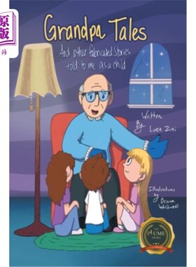 海外直订Grandpa Tales: And other fabricated Stories told to me as a child 爷爷的故事:和其他编造的故事告诉我，作为一