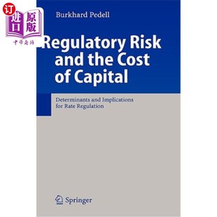 for 监管风险与资本成本：利率监 the Capital Determinants and Cost Rate 海外直订Regulatory Implications Risk