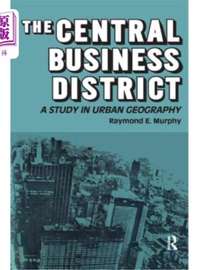 海外直订The Central Business District: A Study in Urban Geography 中央商务区:城市地理学研究