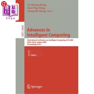 海外直订Advances in Intelligent Computing: International Conference on Intelligent Compu 智能计算的进展：智能计算国