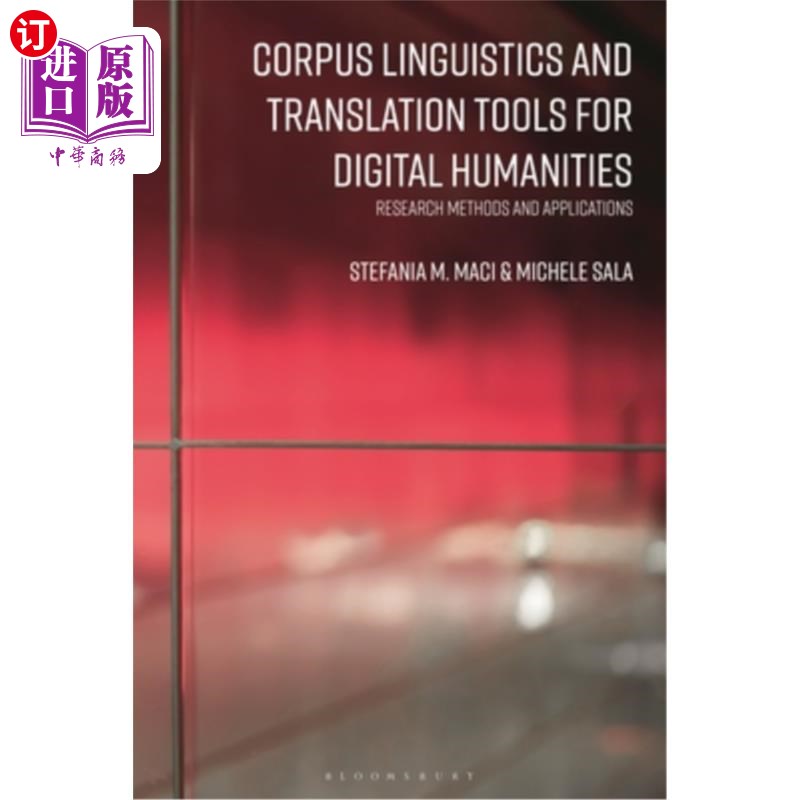 海外直订Corpus Linguistics and Translation Tools for Digital Humanities: Research Method 数字人文学科的语料库语言学