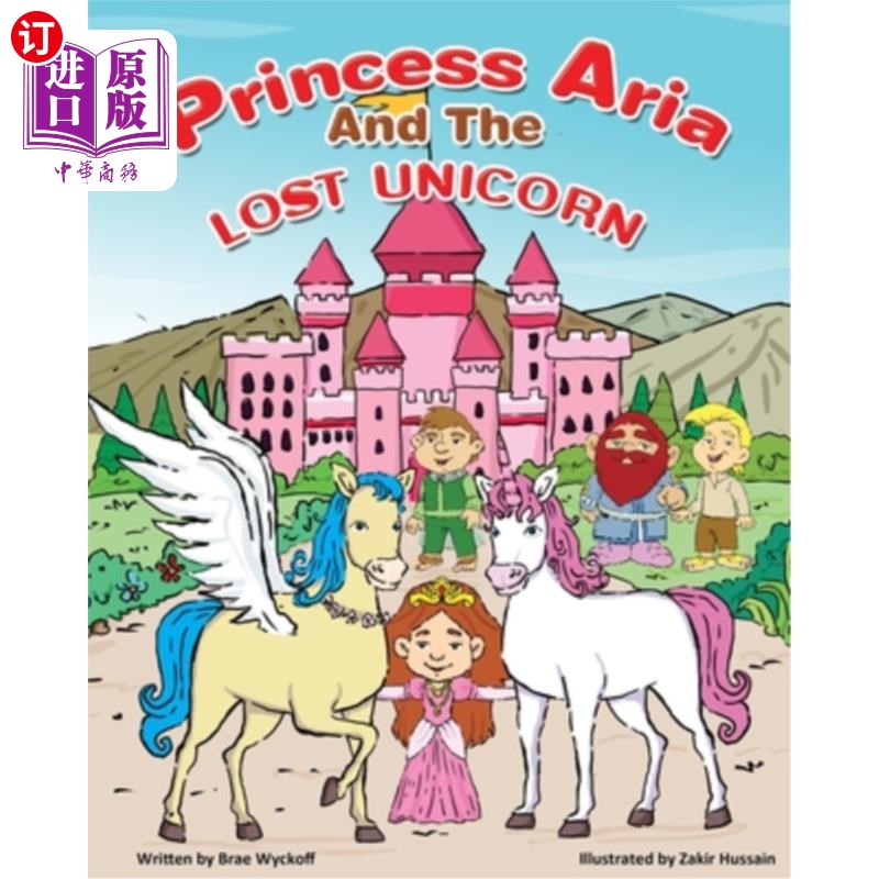 海外直订Princess Aria and the Lost Unicorn: The Adventures of Bridazak and Friends 艾瑞亚公主和迷失的独角兽:布里达