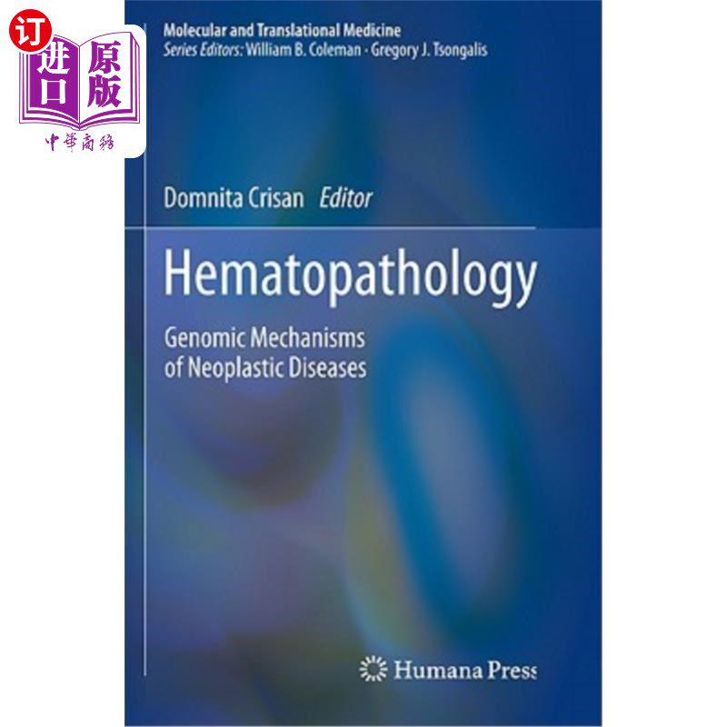 海外直订医药图书Hematopathology: Genomic Mechanisms of Neoplastic Diseases 血液病理学:肿瘤疾病的基因组机制