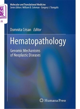 海外直订医药图书Hematopathology: Genomic Mechanisms of Neoplastic Diseases 血液病理学：肿瘤疾病的基因组机制