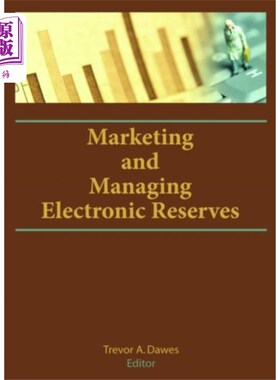 海外直订Marketing and Managing Electronic Reserves 销售和管理电子储备