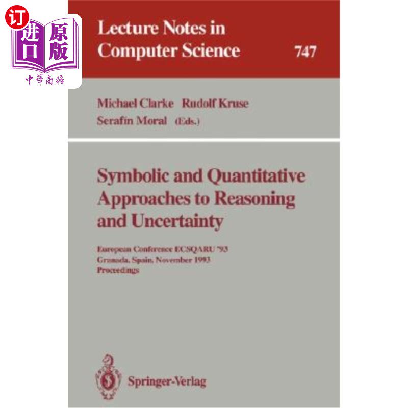 海外直订Symbolic and Quantitative Approaches to Reasoning and Uncertainty: European Conf 推理和不确定性的符号和定量