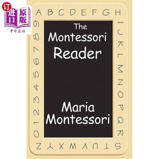 海外直订The Montessori Reader: The Montessori Method, Dr. Montessori's Own Handbook, the 蒙台梭利读者:蒙台梭利方法